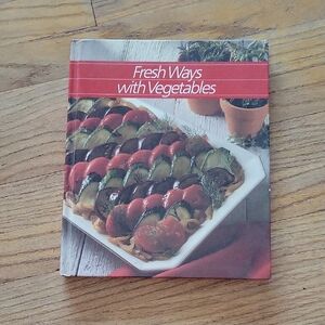 Fresh Ways with Vegetables Cookbook
